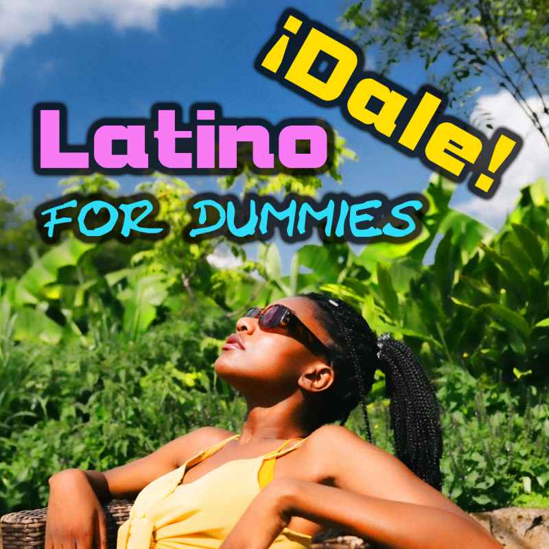 ¡Dale! Latino for Dummies
