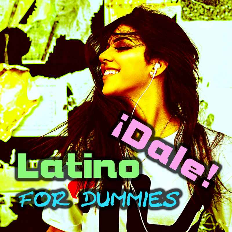 Cover of ¡Dale! Latino for Dummies 2