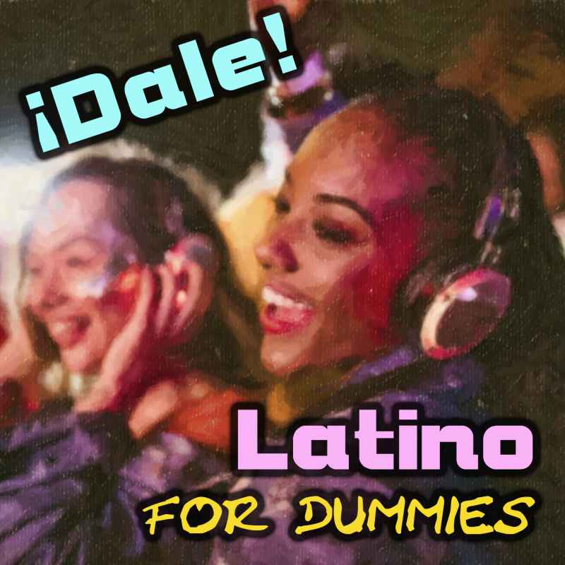 Cover of ¡Dale! Latino for dummies 3